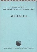 Forrai Sándor,Forrai Sándorné,S. Forrai Rege - Gépírás III.
