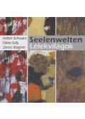 Volker Schwarz,Szily Géza,Wagner János - Lélekvilágok / Seelenwelten