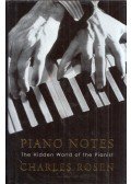 Charles Rosen - Piano Notes: The Hidden World of the Pianist