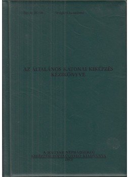  - Az általános katonai kiképzés kézikönyve,  1983 antikvár könyv