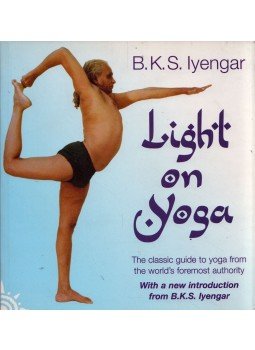 B.K.S. Iyengar - Light on Yoga: The classic guide to yoga from the world's foremost authority, London 2001 antikvár könyv
