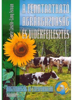 Csete László, Láng István - A fenntartható agrárgazdaság és vidékfejlesztés, Budapest 2005 antikvár könyv