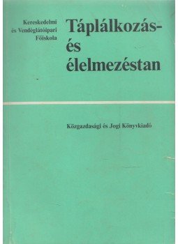 Lindner Károly - Táplálkozás- és élelmezéstan, Budapest 1977 antikvár könyv