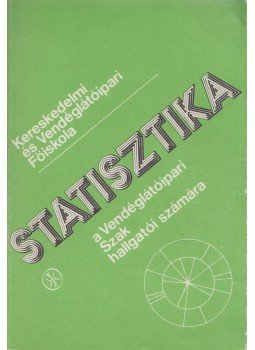 Fekete György - Statisztika a Vendéglátóipari szak hallgatói számára, Budapest 1984 antikvár könyv