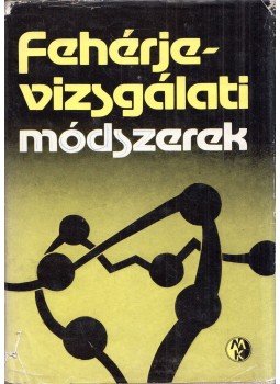 Kerese István - Fehérjevizsgálati módszerek Kerese István - Fehérjevizsgálati módszerek, Budapest 1975 antikvár könyv