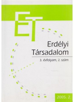 Horváth István - Erdélyi Társadalom 2005/2. Horváth István - Erdélyi Társadalom 2005/2., Kolozsvár 2005 antikvár könyv