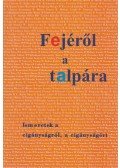 Deszpot Gabriella,Diósi Ágnes - Fejéről a talpára