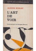 Aldous Huxley - L'Art de Voir