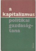 Dr. Sipos Aladár (szerk.) - A kapitalizmus politikai gazdaságtana