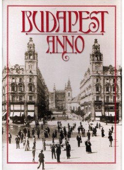 Klösz György, Mesterházi Lajos - Budapest anno Klösz György, Mesterházi Lajos - Budapest anno, Budapest 2002 antikvár könyv