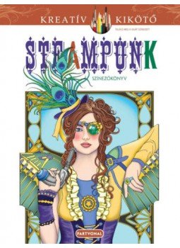 Marty Noble - Steampunk - Színezőkönyv Marty Noble - Steampunk - Színezőkönyv, null 2021 antikvár könyv