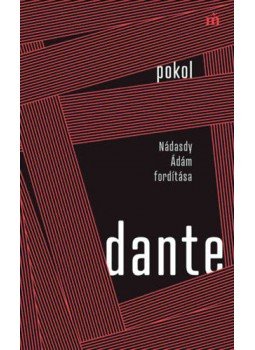 Dante - Pokol - Nádasdy Ádám fordítása Dante - Pokol - Nádasdy Ádám fordítása, null 2021 antikvár könyv