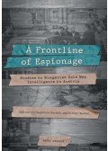 Baráth Magdolna, Dieter Bacher - A Frontline of Espionage - Studies on Hungarian Cold War Intelligence in Austria