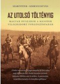 Szabó Péter, Szebenyi István - Az utolsó töltényig - Magyar huszárok a második világháború forgószínpadán