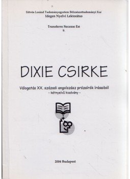 Tóth György - Dixie csirke Tóth György - Dixie csirke, Budapest 2004 antikvár könyv