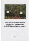 Blaskó Lajos,Zsigrai György - Műtrágyázás, talajsavanyodás és meszezés összefüggései az OMTK kísérlethálózat talajain