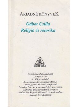 Gábor Csilla - Religió és retorika Gábor Csilla - Religió és retorika, Kolozsvár 2002 antikvár könyv