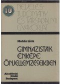 Mohás Lívia - Gimnazisták énképe önjellemzéseikben (dedikált)