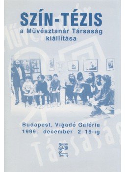 Sipos Endre, Agonás Klára - Szín-Tézis Sipos Endre, Agonás Klára - Szín-Tézis, Budapest 1999 antikvár könyv