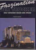Francis Reyes - Faszination der Trucker