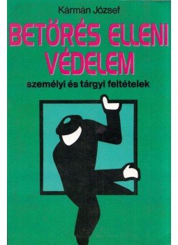 Kármán József - Betörés elleni védelem Kármán József - Betörés elleni védelem, Budapest 1992 antikvár könyv