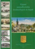 Varga László Zoltán - Kispest századfordulós levelezőlapok és képek / Beszélő dobozok és képek (számozott)