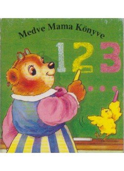 Joshua Morris - Medve Mama Könyve - 123... Joshua Morris - Medve Mama Könyve - 123..., 0 antikvár könyv