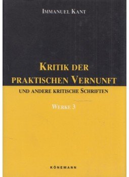 Immanuel Kant - Kritik der praktischen Vernunft Immanuel Kant - Kritik der praktischen Vernunft, Köln 1995 antikvár könyv