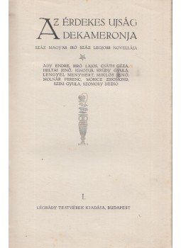 Kabos Ede (szerk.) - Az Érdekes Ujság Dekameronja I. Kabos Ede (szerk.) - Az Érdekes Ujság Dekameronja I., Budapest 0 antikvár könyv