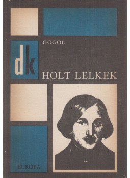 Gogol, Nyikolaj Vaszilijevics - Holt lelkek, Budapest 1969 antikvár könyv