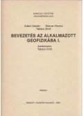 Dr. Ádám Oszkár,Steiner Ferenc,Takács Ernő - Bevezetés az alkalmazott geofizikába I.