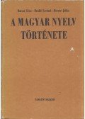 Berrár Jolán,Bárczi Géza,Benkő Loránd - A magyar nyelv története