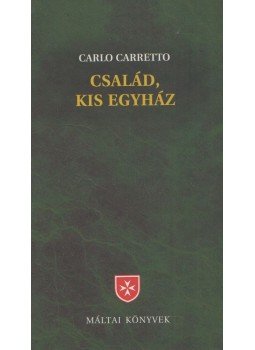 Carlo Carretto - Család, kis egyház Carlo Carretto - Család, kis egyház, Budapest 2008 antikvár könyv