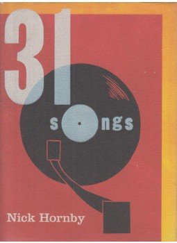 Nick Hornby - 31 Songs Nick Hornby - 31 Songs, London 2003 antikvár könyv