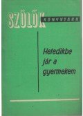 Dr. Majzik Lászlóné (szerk.) - Hetedikbe jár a gyermekem