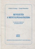 Fekete György,Varga Domokos - Bevezetés a mentálpedagógiába (dedikált)