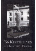 Csomor Erzsébet,Kapiller Imre - '56 Keszthelyen és a Keszthelyi Járásban (dedikált)