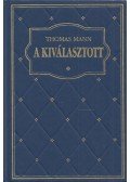 Thomas Mann - A kiválasztott