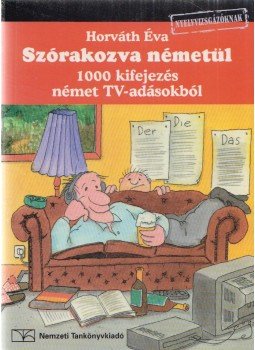 Horváth Éva - Szórakozva németül Horváth Éva - Szórakozva németül, Budapest 2001 antikvár könyv