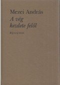 Mezei András - A vég kezdete felől