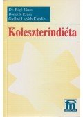 Rigó János dr.,Bencsik Klára,Gaálné Labáth Katalin - Koleszterindiéta