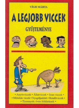 Vígh Márta - A legjobb viccek gyűjteménye Vígh Márta - A legjobb viccek gyűjteménye, Budapest 2008 antikvár könyv