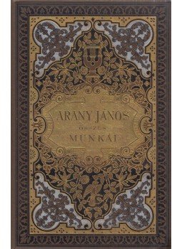 Arany János - Arany János hátrahagyott versei Arany János - Arany János hátrahagyott versei, Budapest 1888 antikvár könyv