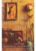 DIVAKARUNI, CHITRA BANERJEE - The Mistress of Spices