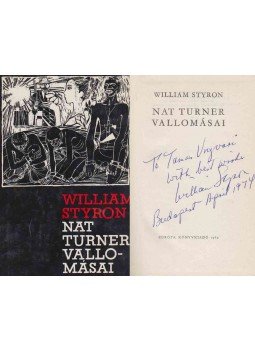 William Styron - Nat Turner vallomásai (dedikált) William Styron - Nat Turner vallomásai (dedikált), Budapest 1969 antikvár könyv