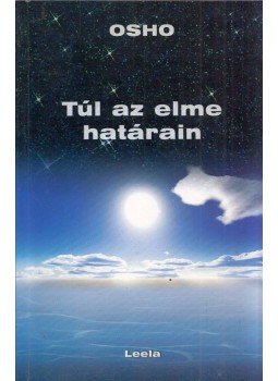 Osho - Túl az elme határain Osho - Túl az elme határain, 0 antikvár könyv