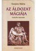 Szepes Mária - Az áldozat mágiája