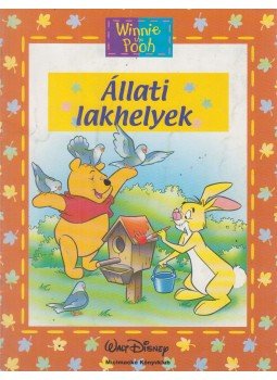 Walt Disney, Ysenda Maxtone-Graham - Állati lakhelyek Walt Disney, Ysenda Maxtone-Graham - Állati lakhelyek, Budapest 2001 antikvár könyv
