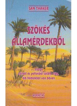 Thaker, San - Szökés államérdekből (szerkesztő által dedikált), Budapest 1998 antikvár könyv