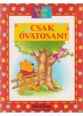 Walt Disney,Ysenda Maxtone-Graham - Csak óvatosan!